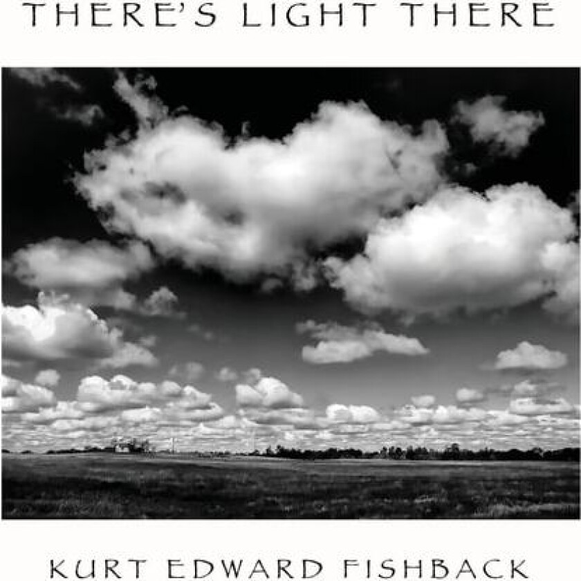THERE'S LIGHT THERE av Kurt Edward Fishback (Paperback)