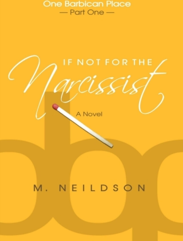 If Not For The Narcissist av M Neildson (Paperback)