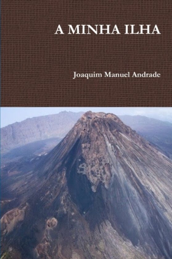 A Minha Ilha av Joaquim Manuel Andrade (Paperback)