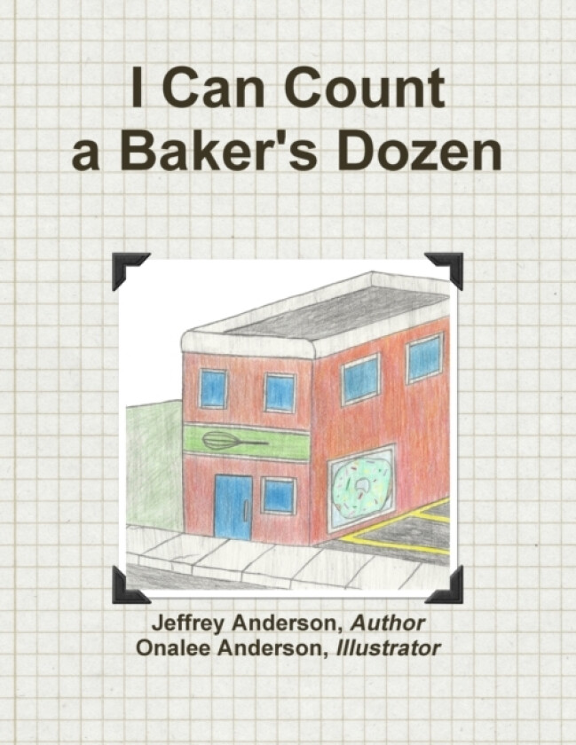 I Can Count a Baker's Dozen av Author Jeffrey Anderson, Illustrator Onalee Anderson (Paperback)