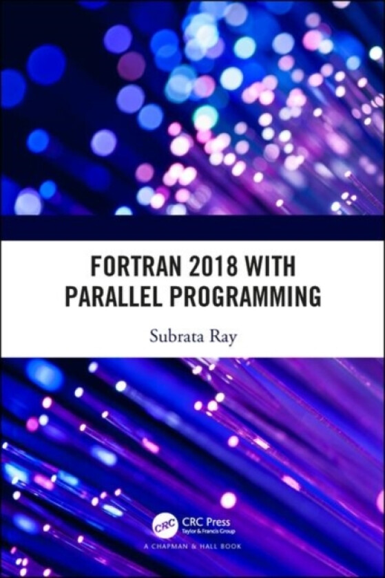 Fortran 2018 with Parallel Programming av Subrata Ray (Hardcover)