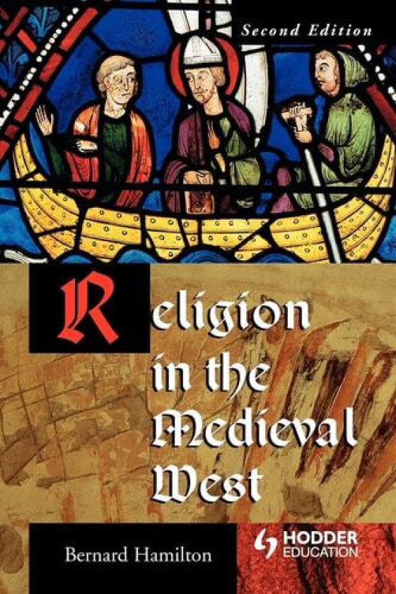 Religion in the Medieval West av Bernard Hamilton (Paperback)