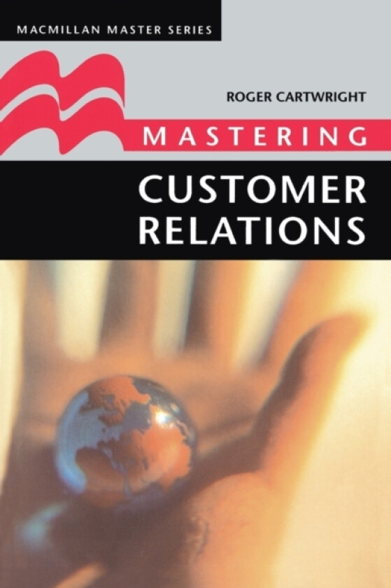Mastering Customer Relations av Roger Cartwright (Paperback)