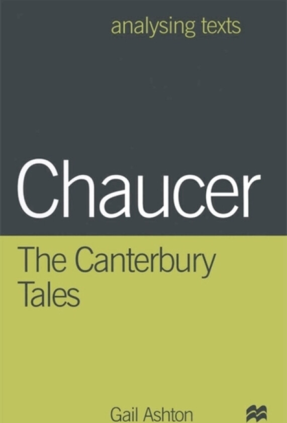 Chaucer: The Canterbury Tales av Dr Gail Ashton (Hardcover)
