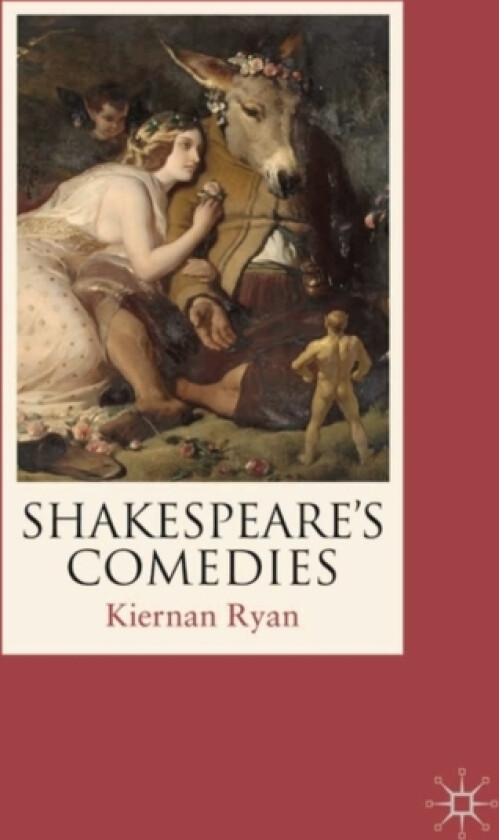 Shakespeare's Comedies av Professor Kiernan Ryan (Paperback)