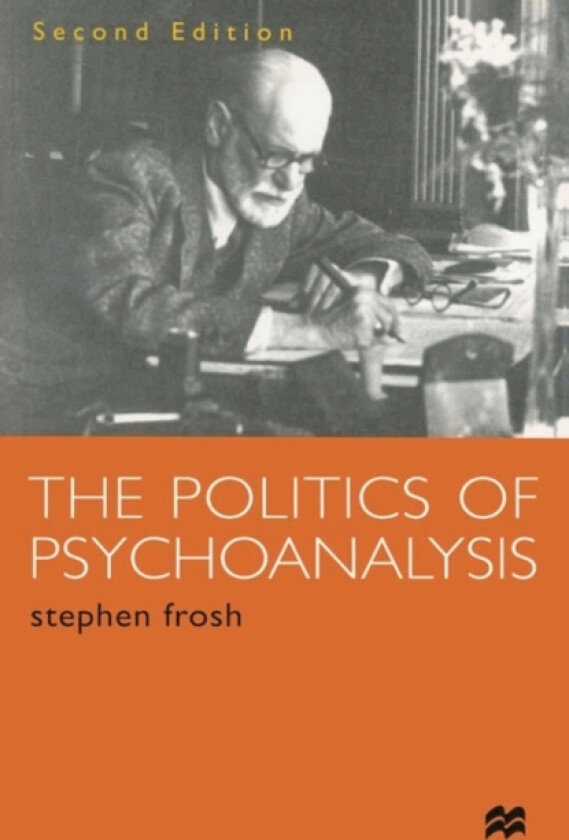 The Politics of Psychoanalysis av Stephen Frosh (Paperback)