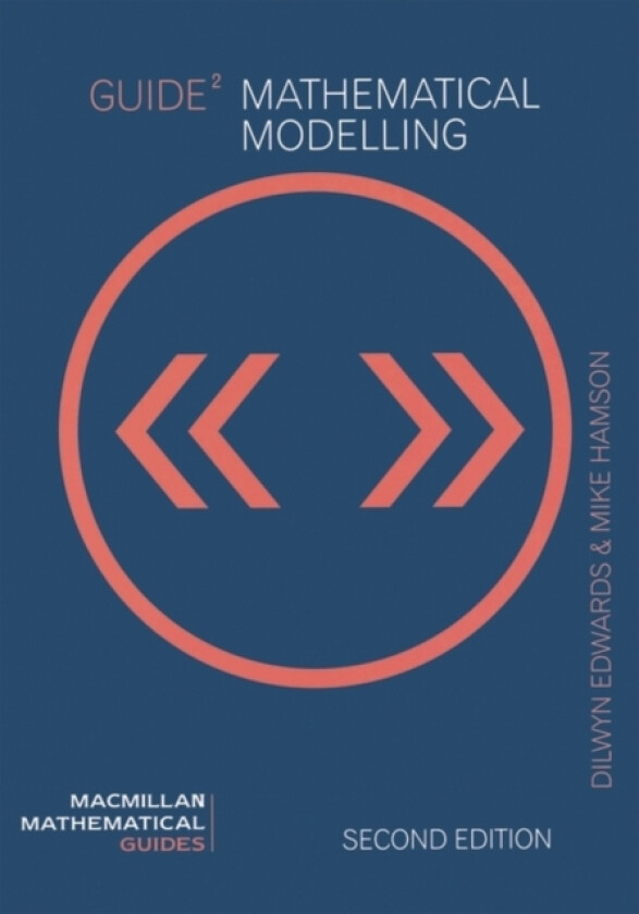 Guide to Mathematical Modelling av David A Towers, Dilwyn Edwards, Mike Hamson (Paperback)