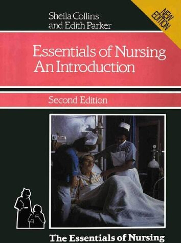 The Essentials of Nursing: An Introduction av Sheila Collins, Parker (Paperback)