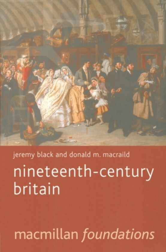 Nineteenth-Century Britain av Jeremy Black, Donald MacRaild (Paperback)