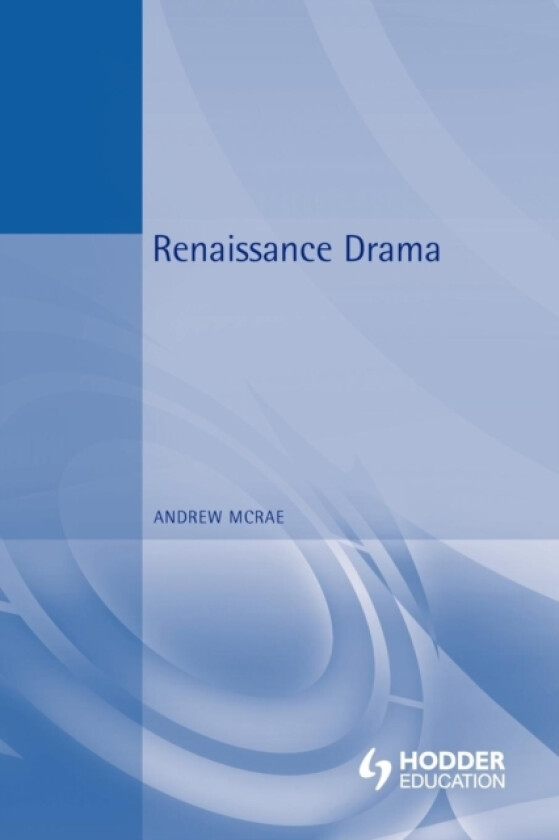 Renaissance Drama av Andrew McRae (Paperback)