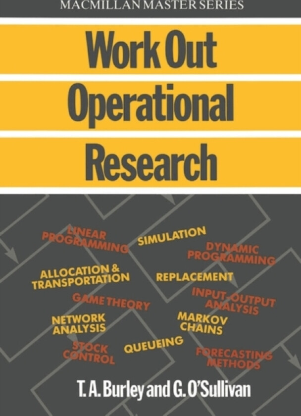 Work Out Operational Research av T A Burley, G O'Sullivan (Paperback)