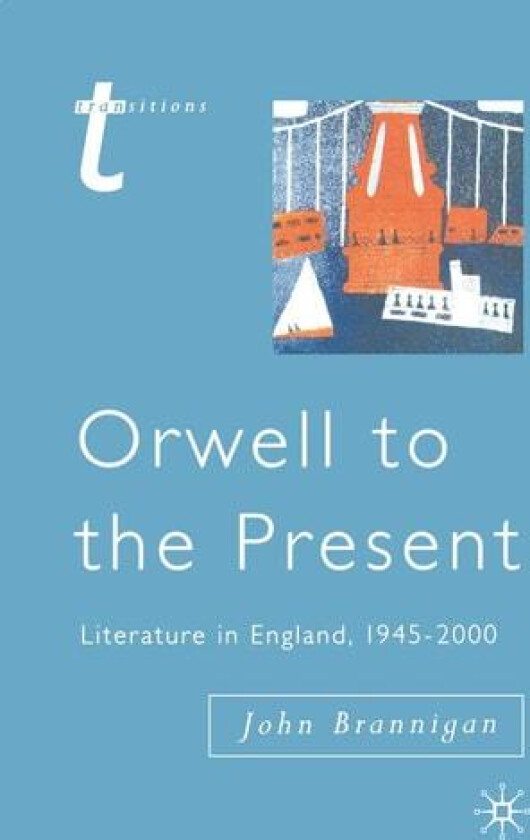 Orwell to the Present av J. Brannigan (Paperback)