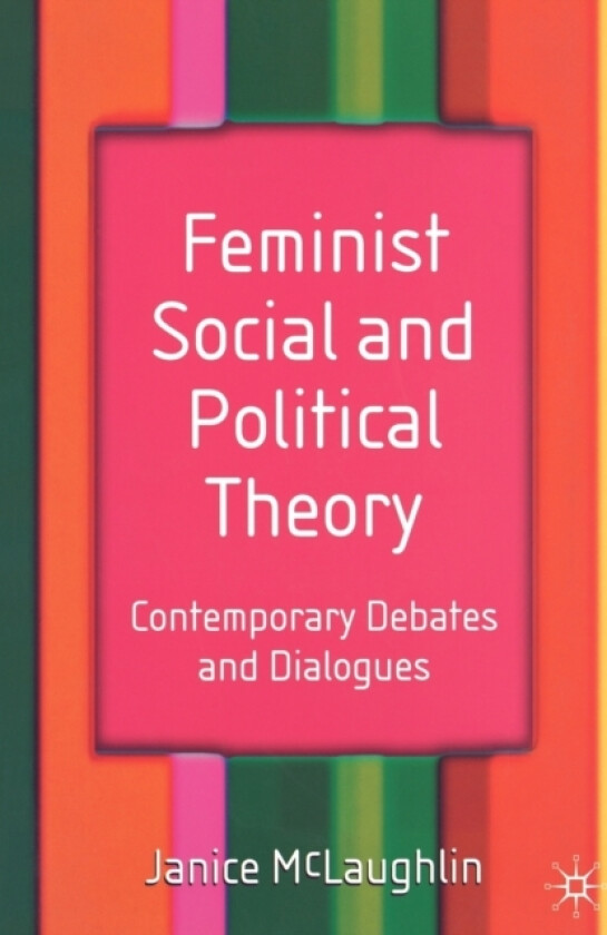 Feminist Social and Political Theory av Janice McLaughlin (Paperback)