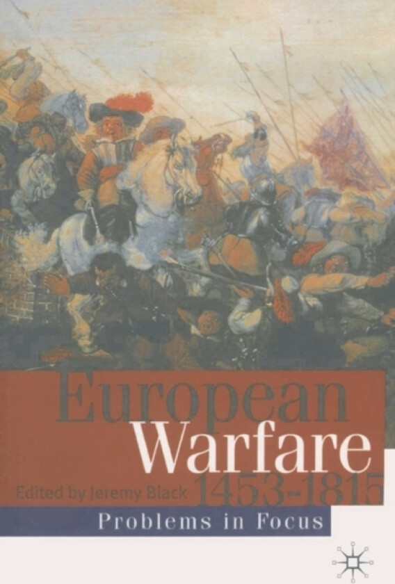 European Warfare 1453-1815 av Jeremy Black (Paperback)
