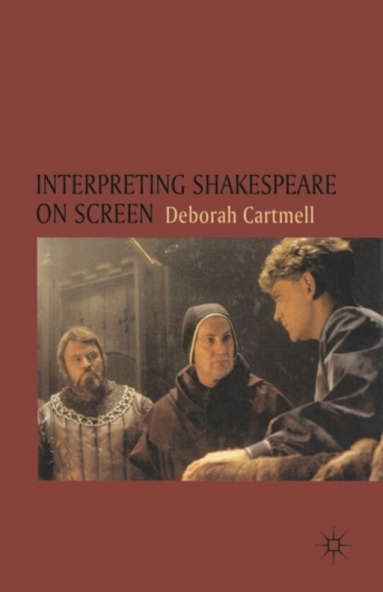 Interpreting Shakespeare on Screen av Dr.Deborah Cartmell (Hardcover)