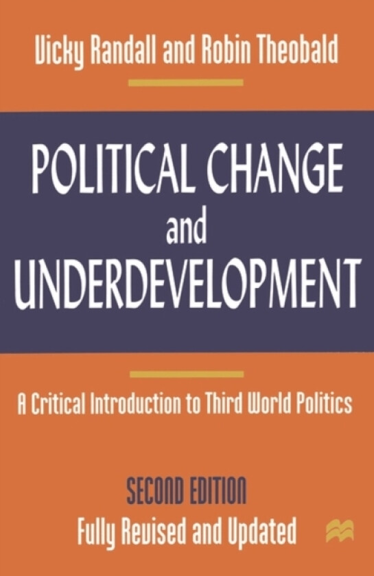 Political Change and Underdevelopment av Vicky Randall, Robin Theobald (Hardcover)