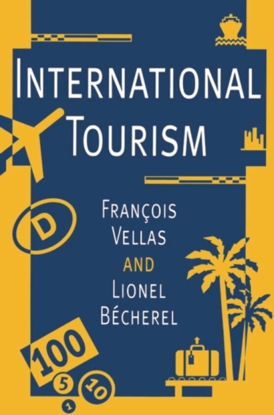 International Tourism av Francois Vellas, Lionel Becherel (Paperback)