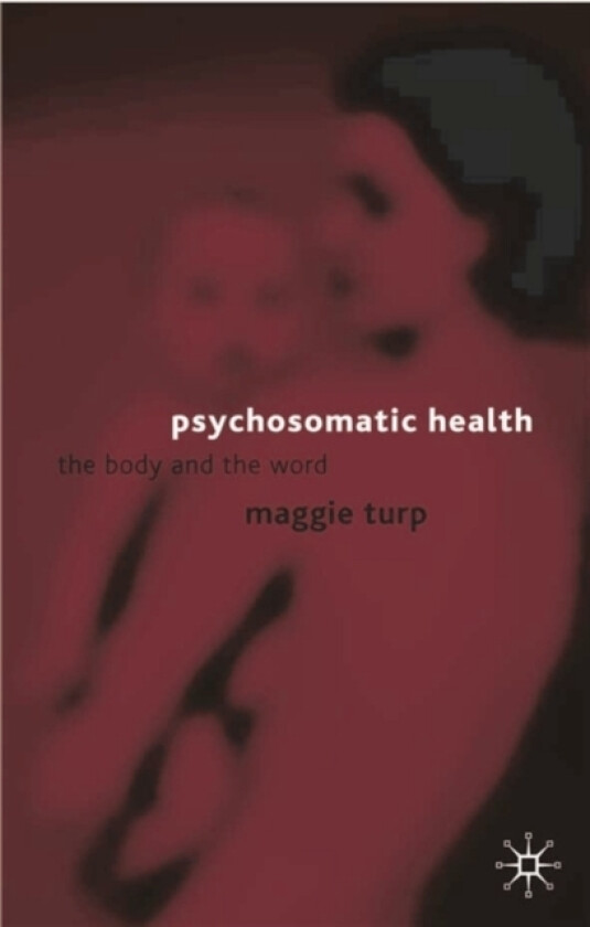 Psychosomatic Health av Maggie Turp (Hardcover)