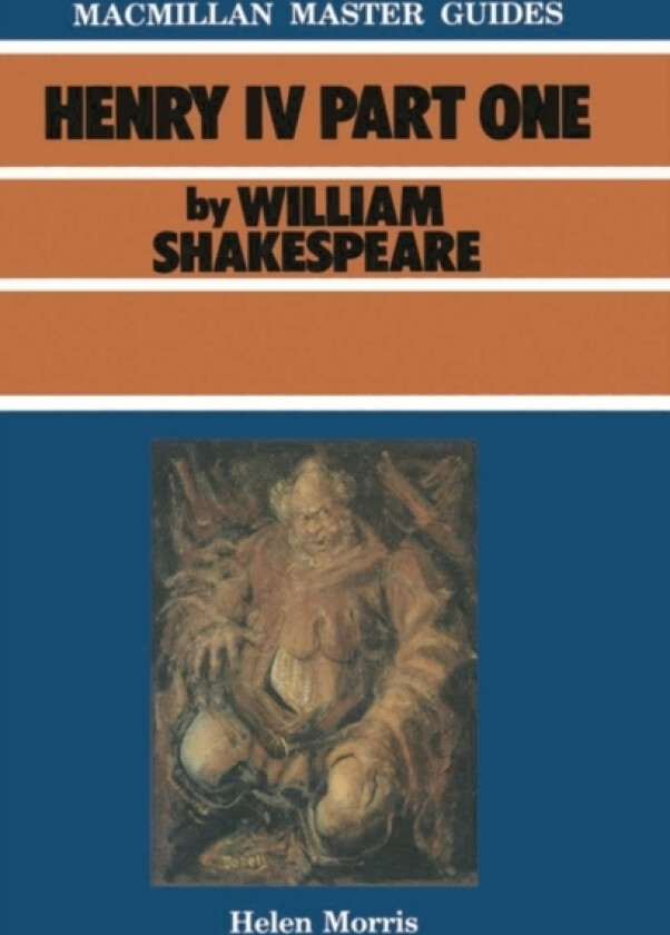 Shakespeare: Henry IV Part I av Helen Morris (Paperback)