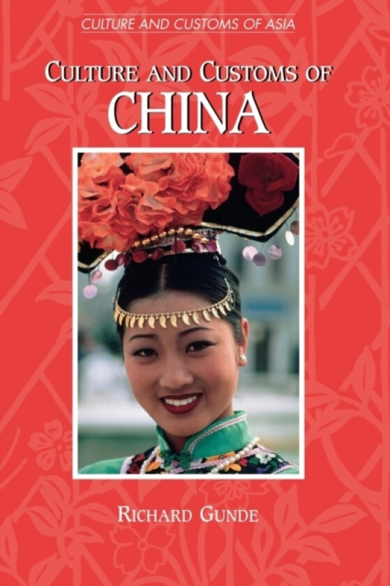 Culture and Customs of China av Richard Gunde (Paperback)