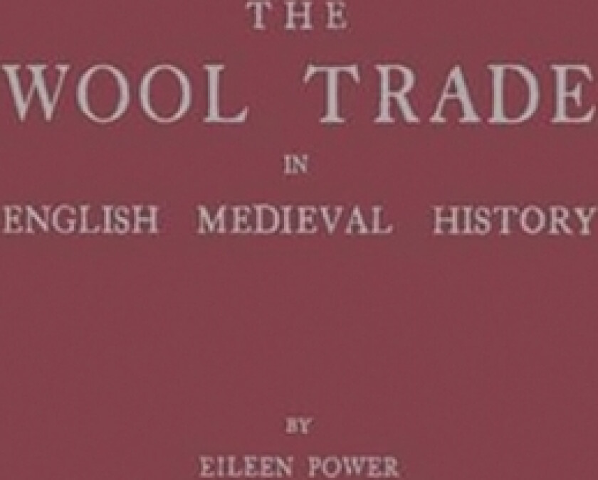 The Wool Trade in English Medieval History av Eileen Power (Hardcover)