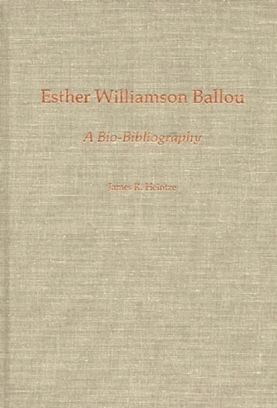 Esther Williamson Ballou av James R. Heintze (Hardcover)