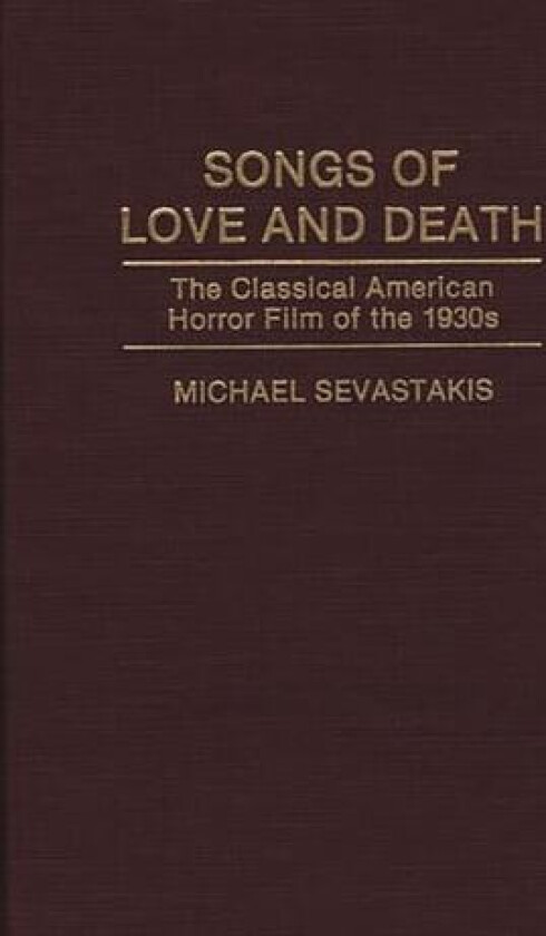 Songs of Love and Death av Michael Sevastakis (Hardcover)