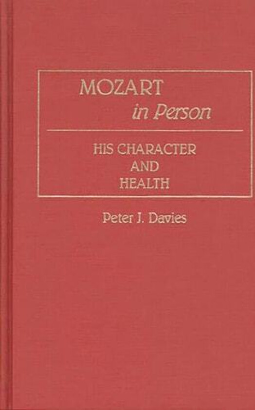 Mozart in Person av Peter J. Davies (Hardcover)