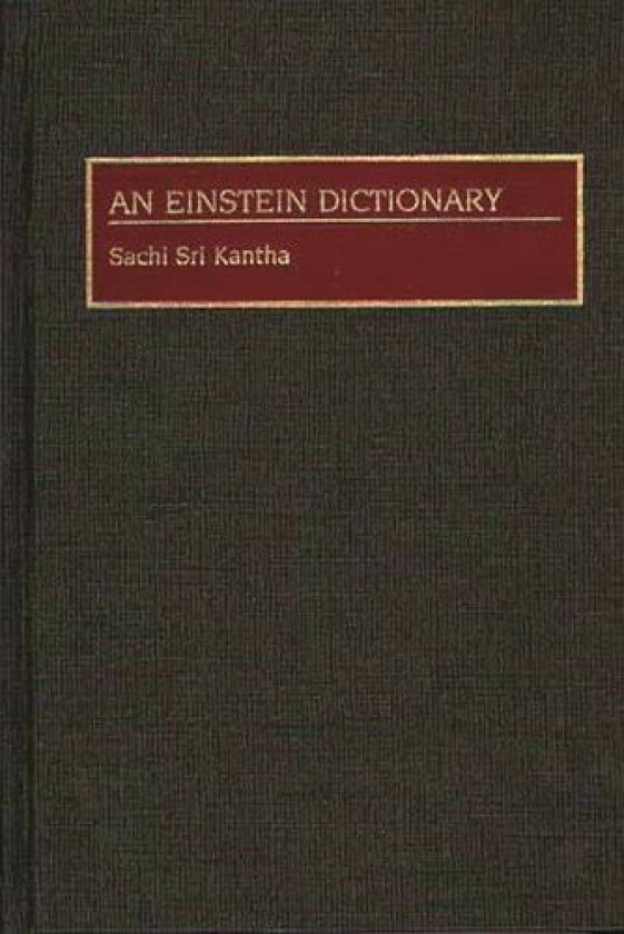An Einstein Dictionary av Sachi Sri Kantha (Hardcover)