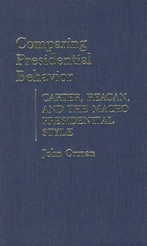Comparing Presidential Behavior av John Orman (Hardcover)