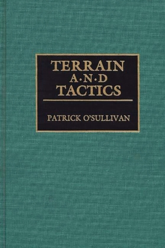 Terrain and Tactics av Patrick OSullivan (Hardcover)