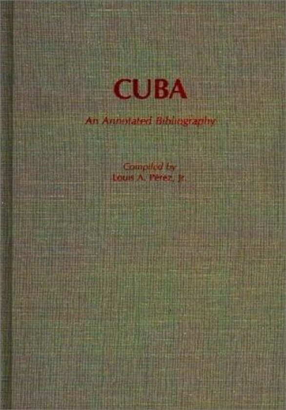 Cuba av Louis A. P�rez Jr. (Hardcover)