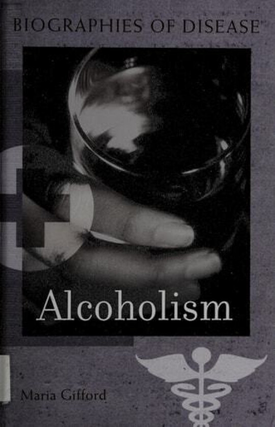 Alcoholism av Maria L. Gifford (Hardcover)