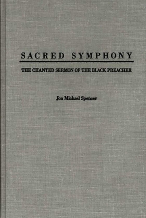 Sacred Symphony av Jon M. Spencer (Hardcover)