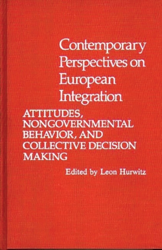 Contemporary Perspectives on European Integration av Leon Hurwitz (Hardcover)