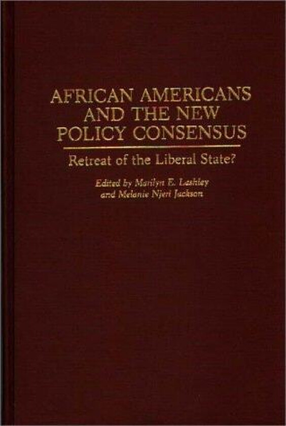 African Americans and the New Policy Consensus av Melane N. Jackson, Marilyn Lashley (Hardcover)