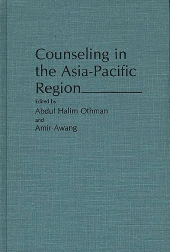 Counseling in the Asia-Pacific Region av Amir Awang, Abdul H A. Othman (Hardcover)