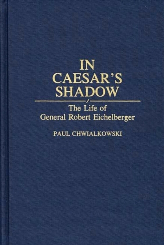 In Caesar's Shadow av Paul Chwialkowski (Hardcover)