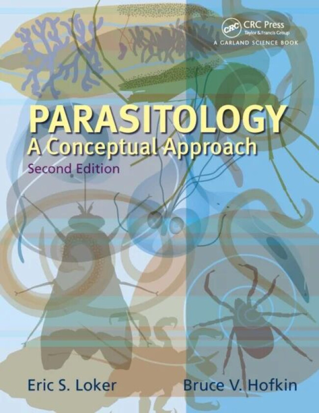Parasitology av Eric S. (University of New Mexico Albuquerque NM) Loker, Bruce V. (University of New Mexico Albuquerque NM) Hofkin