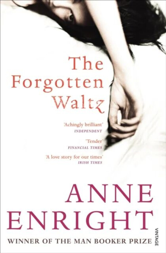 The Forgotten Waltz av Anne Enright