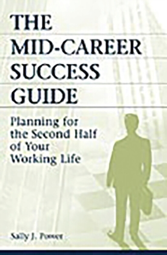 The Mid-Career Success Guide av Sally J. Power (Hardcover)