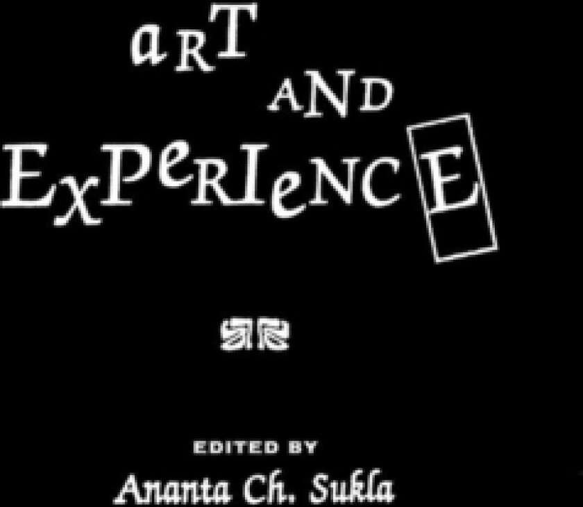 Art and Experience av Ananta C. Sukla (Hardcover)