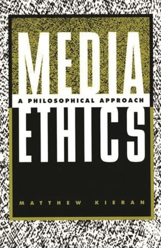 Media Ethics av Matthew Kieran (Paperback)