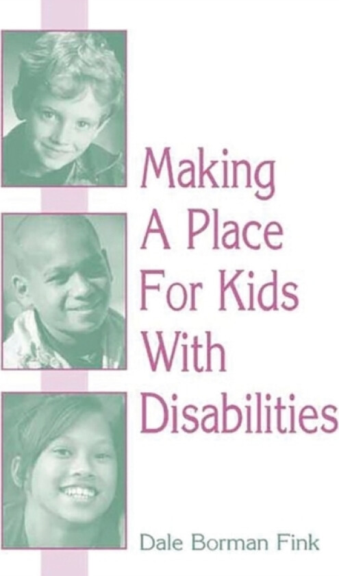 Making A Place For Kids With Disabilities av Dale B. Fink (Hardcover)