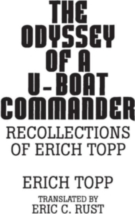 The Odyssey of a U-boat commander av Erich Topp (Hardcover)