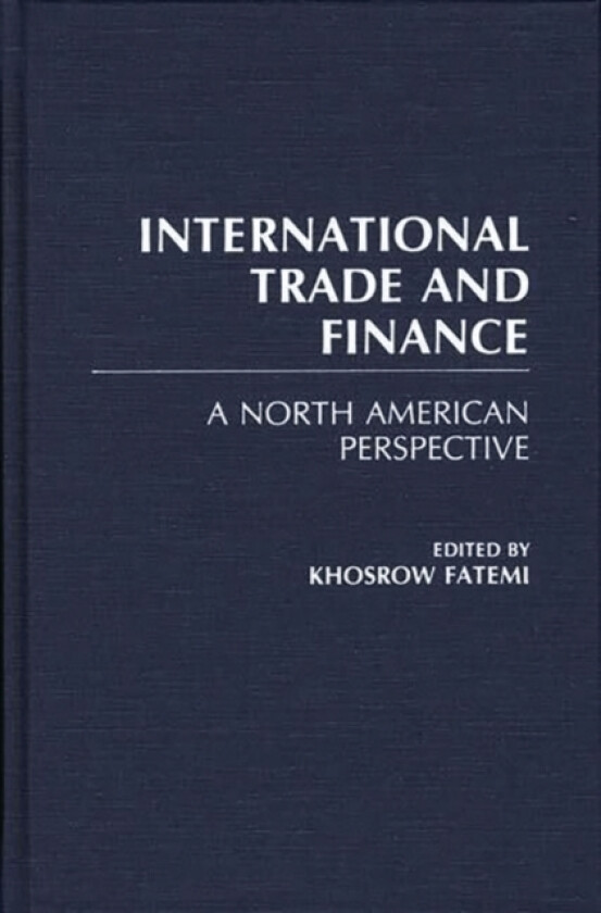 International Trade and Finance av Khosrow Fatemi (Hardcover)