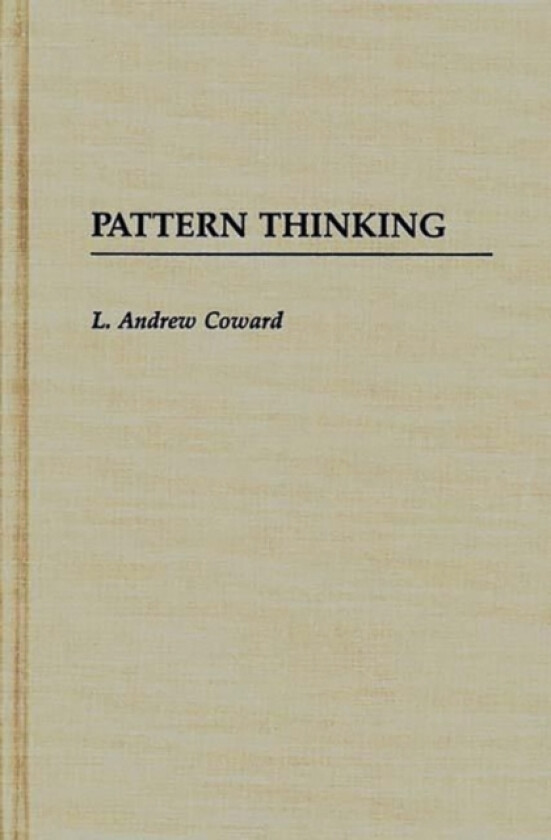 Pattern Thinking av L.Andrew Coward (Hardcover)