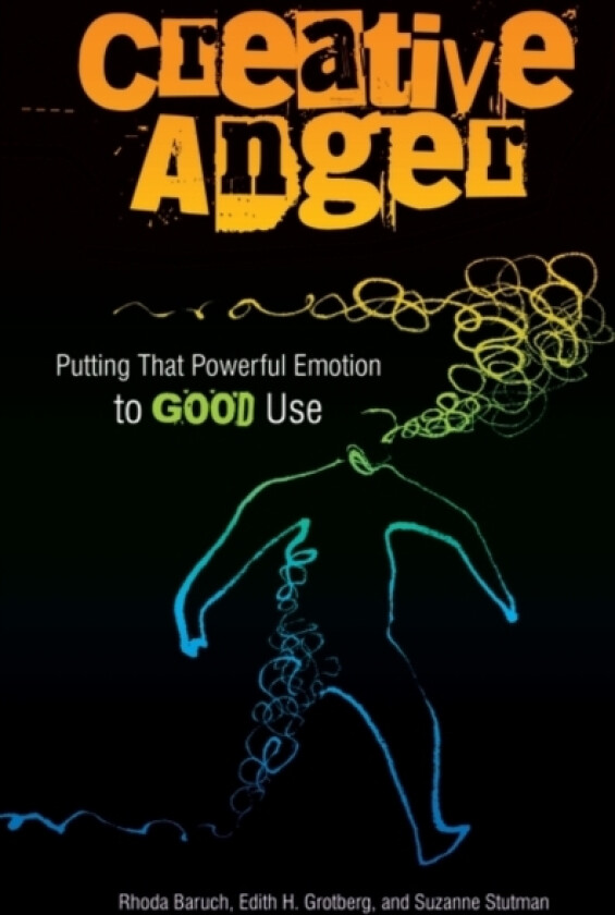 Creative Anger av Rhoda Baruch, Edith H. Grotberg, Suzanne Stutman (Hardcover)