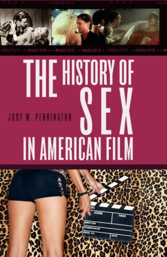 The History of Sex in American Film av Jody Pennington (Hardcover)