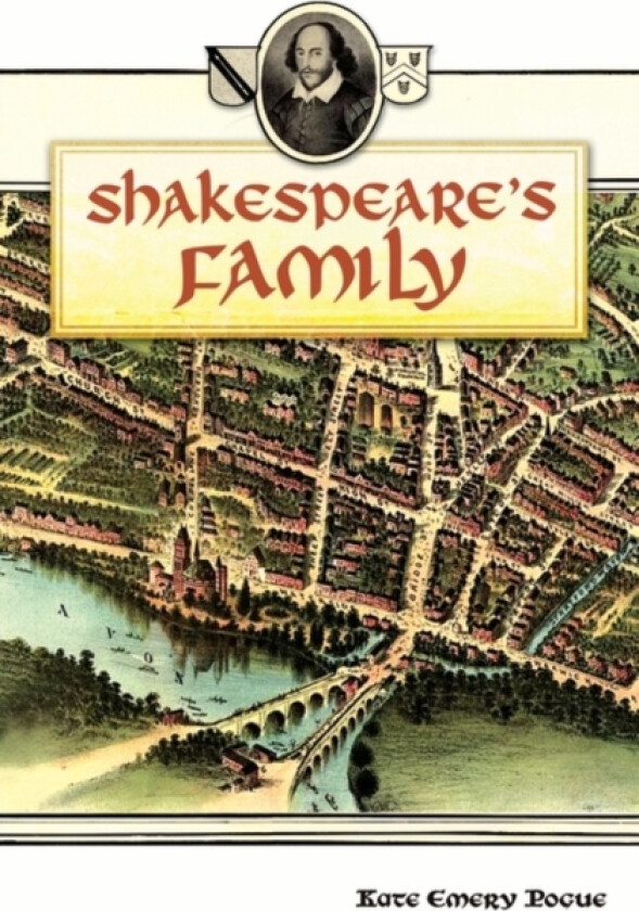 Shakespeare's Family av Kate Emery Pogue (Hardcover)